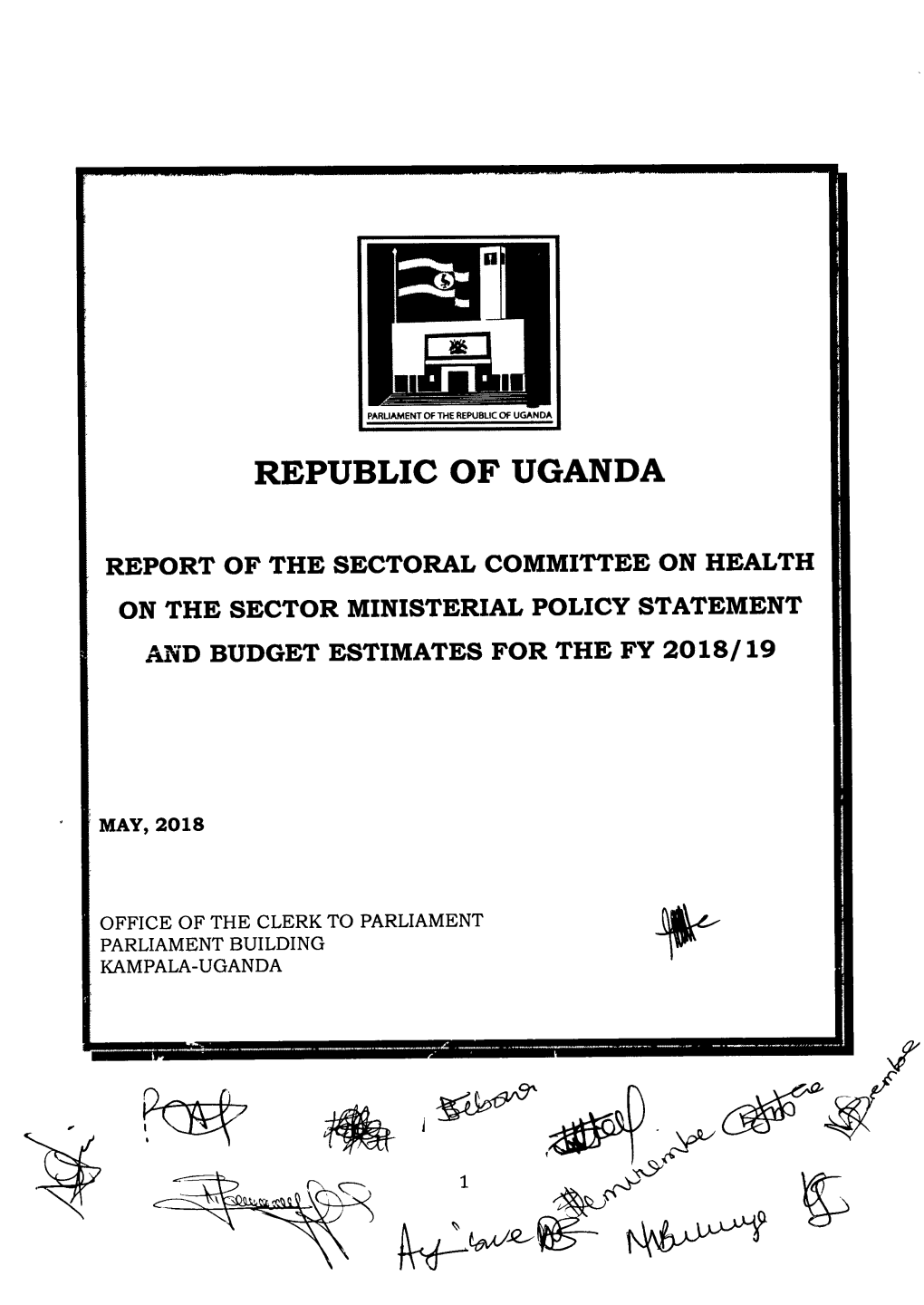 REPORT of the SECTORAL COMMITTEE on HEALTH on the SECTOR MINISTERIAL POLICY STATEMENT and BUDGET ESTIMATES for Tht FY 2Ol8l L9