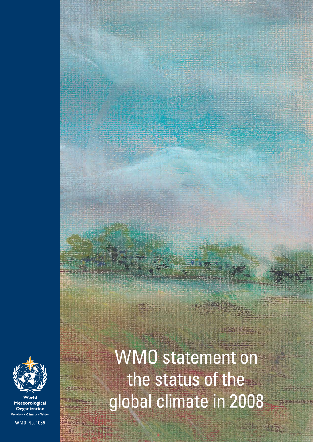 WMO Statement on the Status of the Global Climate in 2008