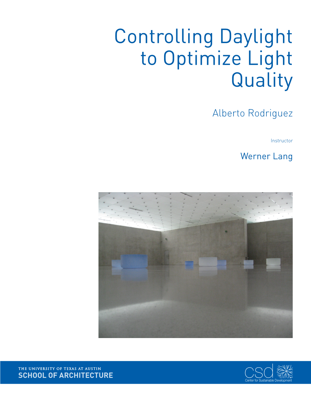 Controlling Daylight to Optimize Light Quality