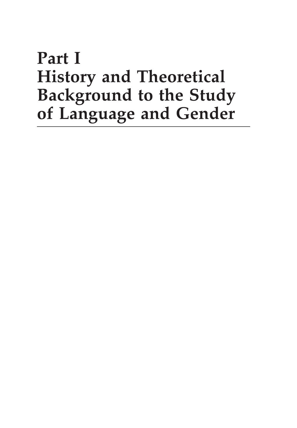 Part I History and Theoretical Background to the Study of Language and Gender 20 Bonnie Mcelhinny Gender in Sociolinguistics and Anthropology 21