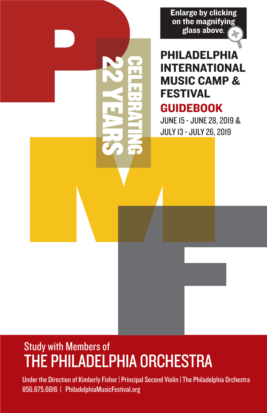 22 Years Celebrating Philadelphia International Music Camp & Festival Guidebook June 15 - June 28, 2019 & July 13 - July 26, 2019