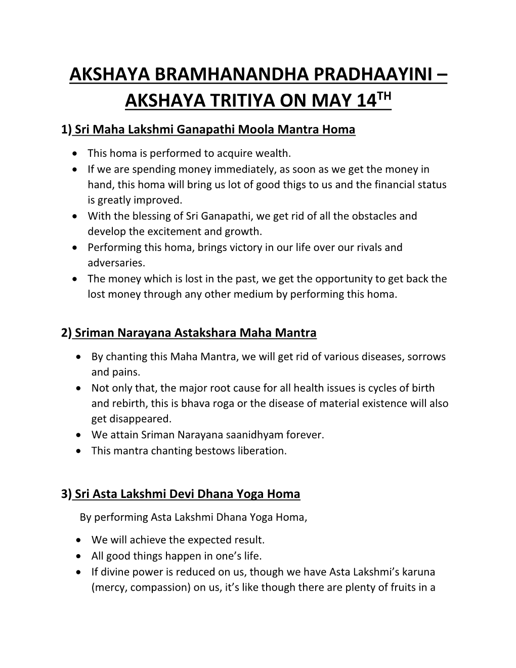 AKSHAYA TRITIYA on MAY 14TH 1) Sri Maha Lakshmi Ganapathi Moola Mantra Homa • This Homa Is Performed to Acquire Wealth