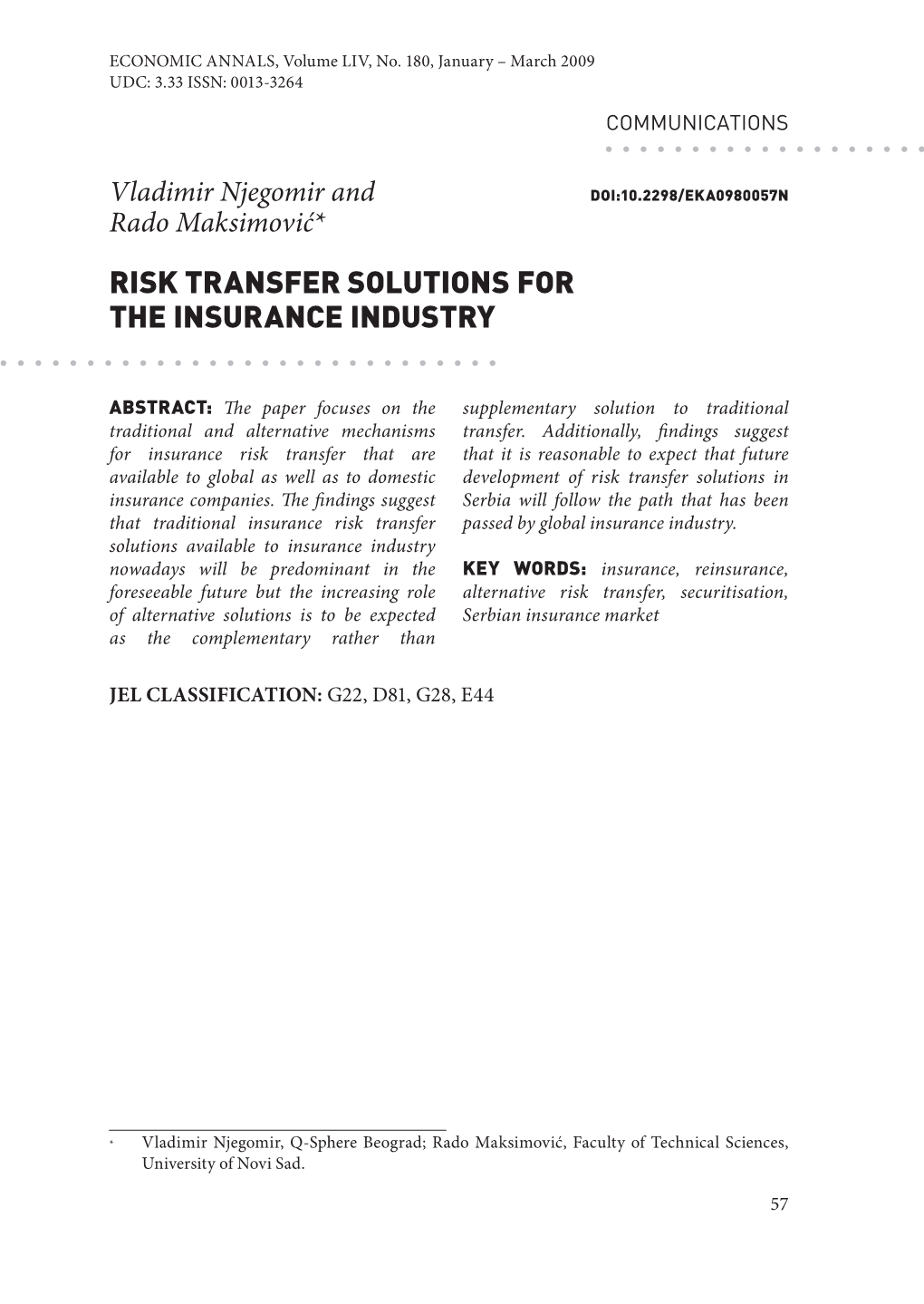 Risk Transfer Solutions for the Insurance Industry