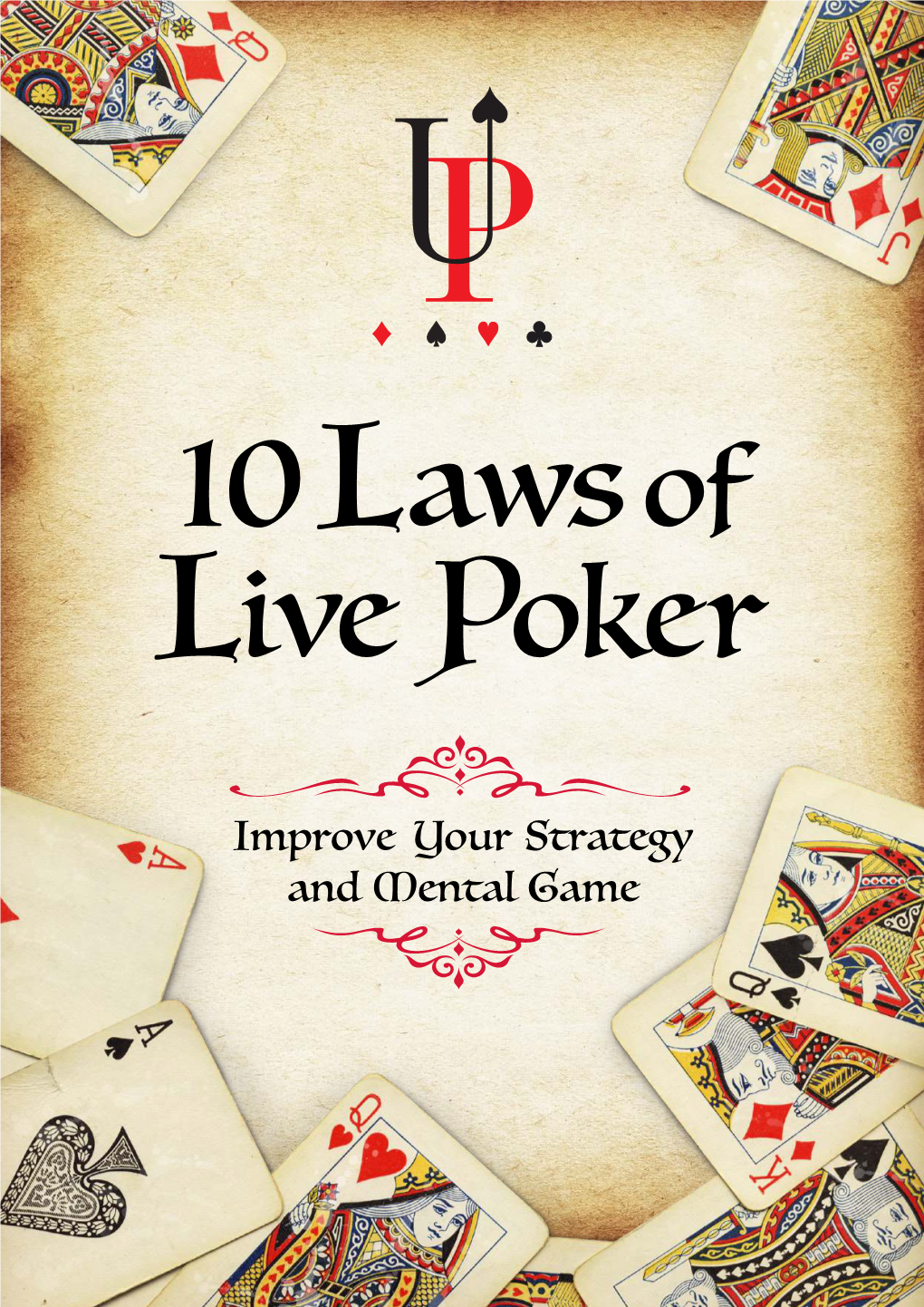 Improve Your Strategy and Mental Game You’Ve Probably Heard Countless Tips on How to Play Against Weak Live Players