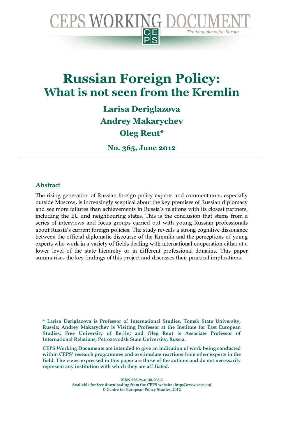 Russian Foreign Policy: What Is Not Seen from the Kremlin Larisa Deriglazova Andrey Makarychev Oleg Reut*