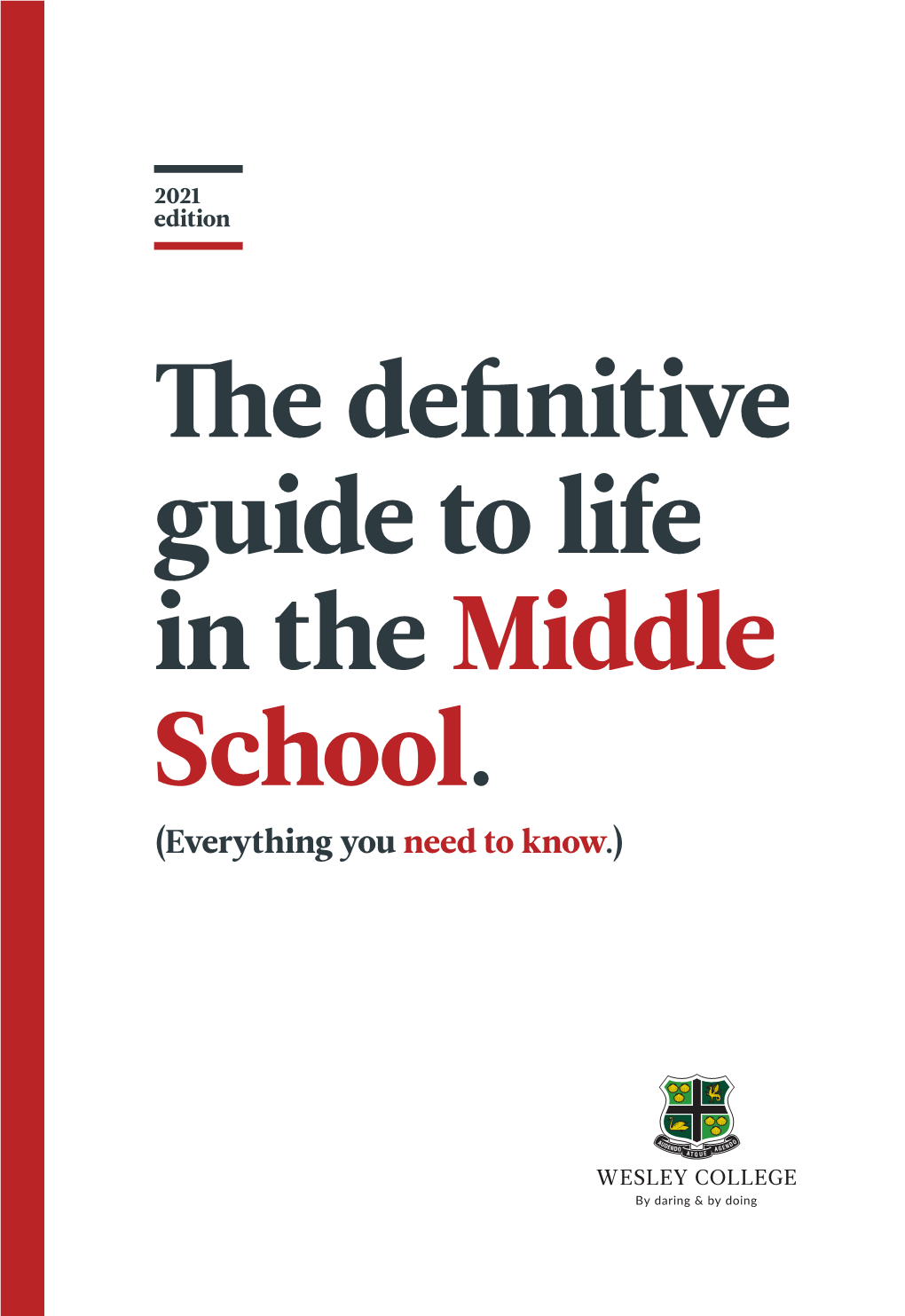 The Definitive Guide to Life in the Middle School. (Everything You Need to Know.) the HANDBOOK WESLEY COLLEGE MIDDLE SCHOOL