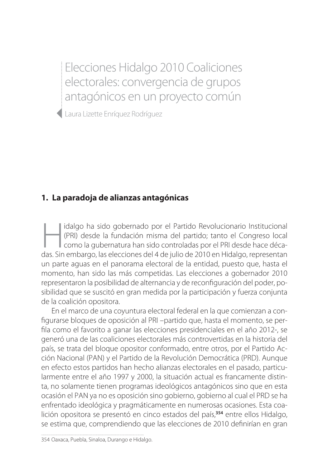 Elecciones Hidalgo 2010 Coaliciones Electorales: Convergencia De Grupos Antagónicos En Un Proyecto Común 3Laura Lizette Enríquez Rodríguez
