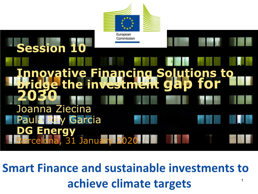 Smart Finance and Sustainable Investments to Achieve Climate Targets 1 the EU Aims to Increase Its Ambition on Climate Change