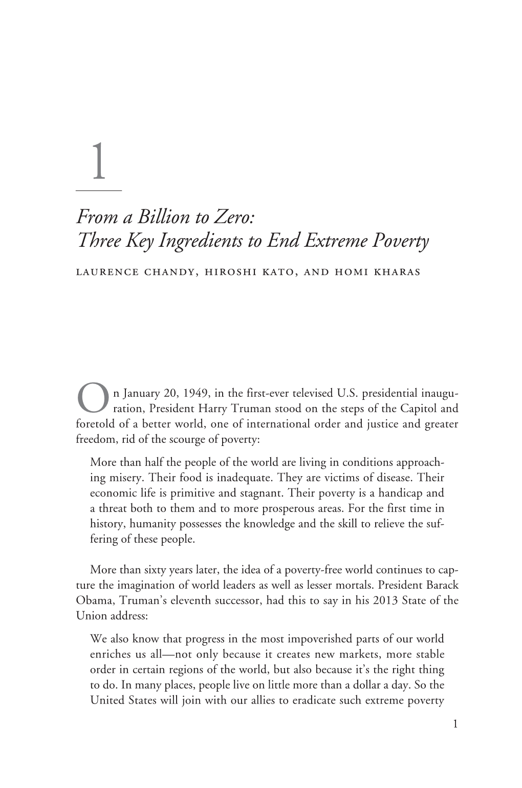 From a Billion to Zero: Three Key Ingredients to End Extreme Poverty Laurence Chandy, Hiroshi Kato, and Homi Kharas