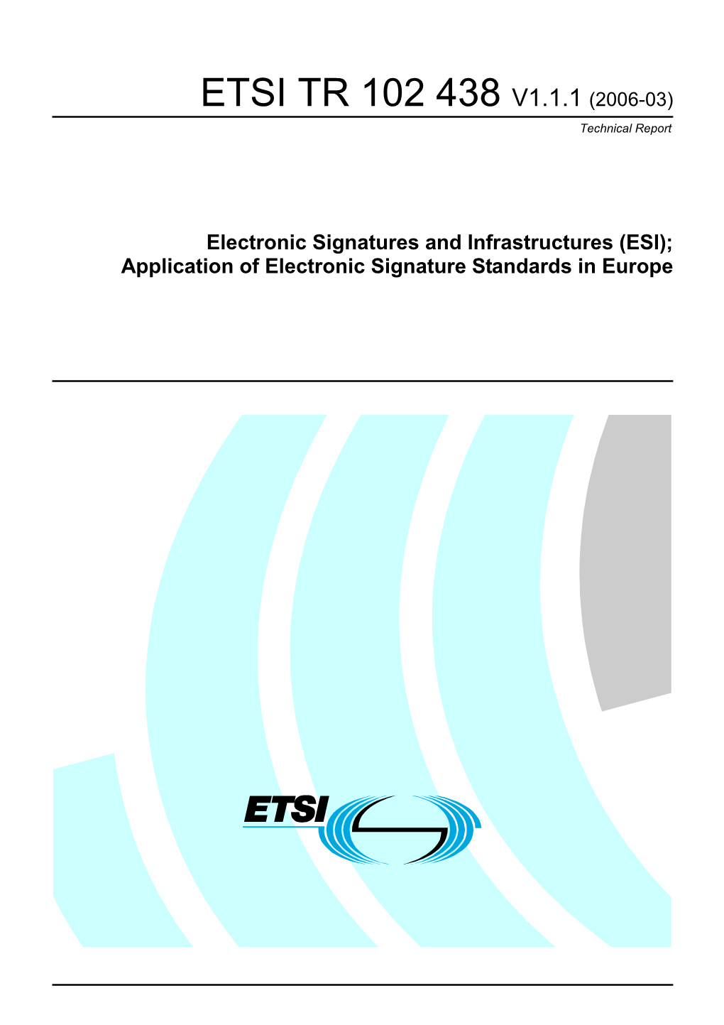 ETSI TR 102 438 V1.1.1 (2006-03) Technical Report