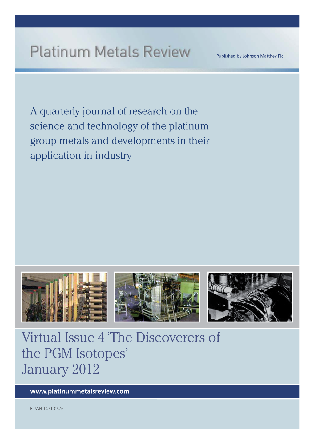 Virtual Issue 4 'The Discoverers of the PGM Isotopes' January 2012