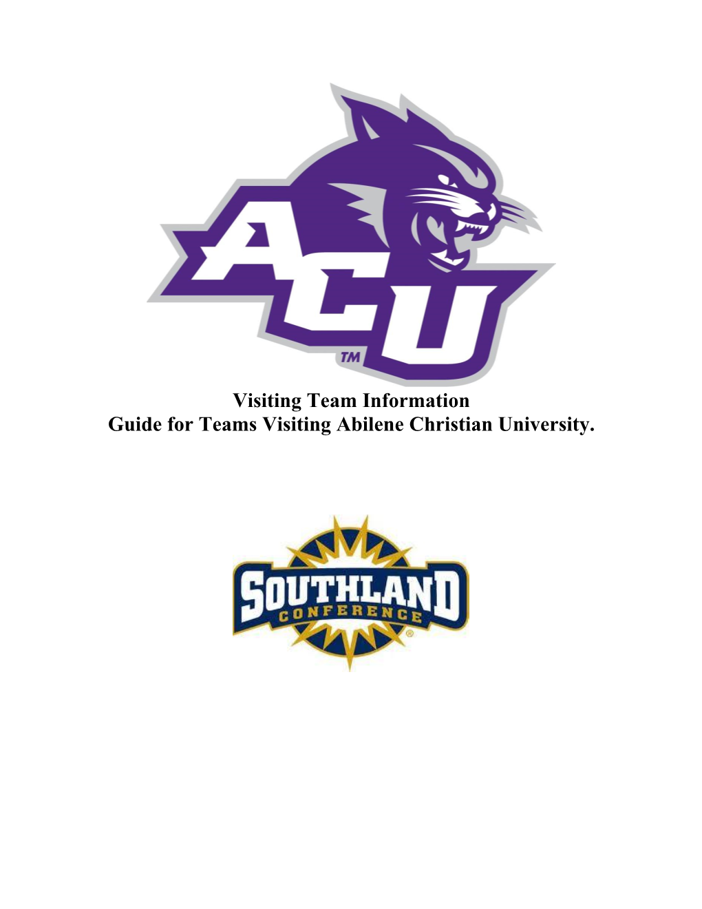 Visiting Team Information Guide for Teams Visiting Abilene Christian University