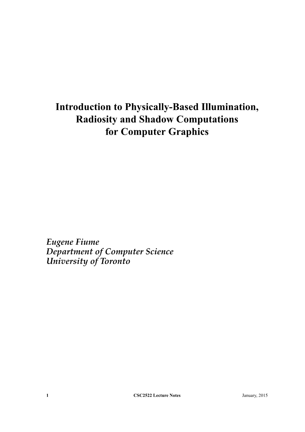 Introduction to Physically-Based Illumination, Radiosity and Shadowcomputations Forcomputer Graphics