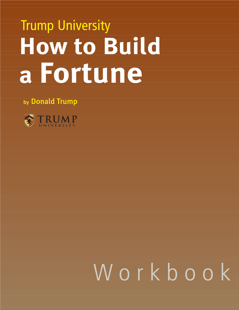 Trump University How to Build a Fortune by Donald Trump