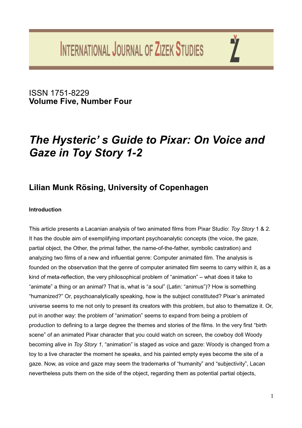 The Hysteric' S Guide to Pixar: on Voice and Gaze in Toy Story