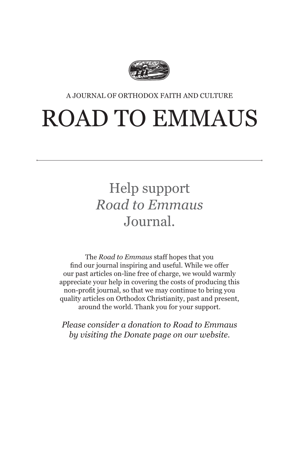 INTERFAITH DIALOGUE: an ORTHODOX WITNESS This Spring, Road to Emmaus Spoke at Length with Fr