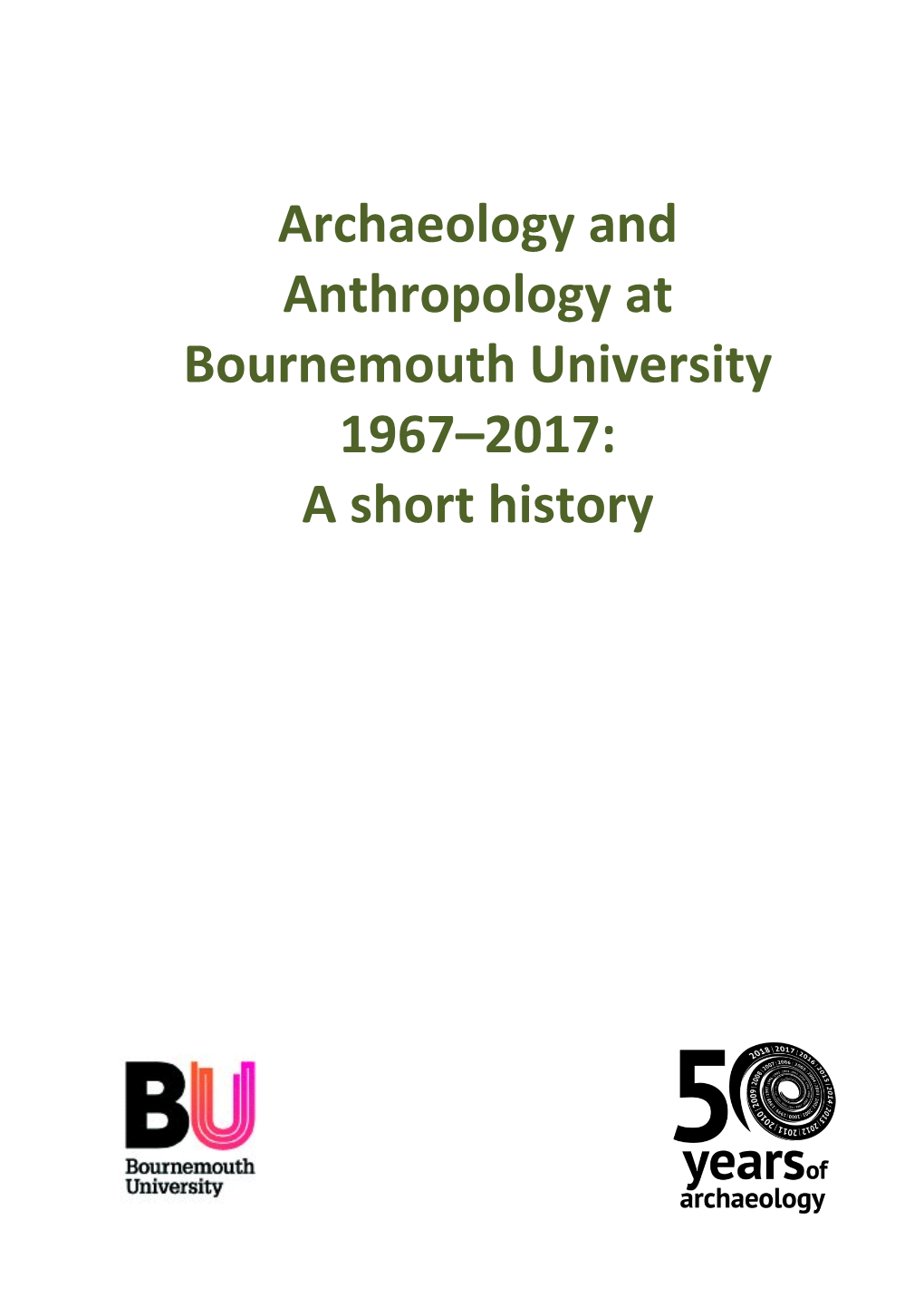Archaeology and Anthropology at Bournemouth University 1967–2017: a Short History