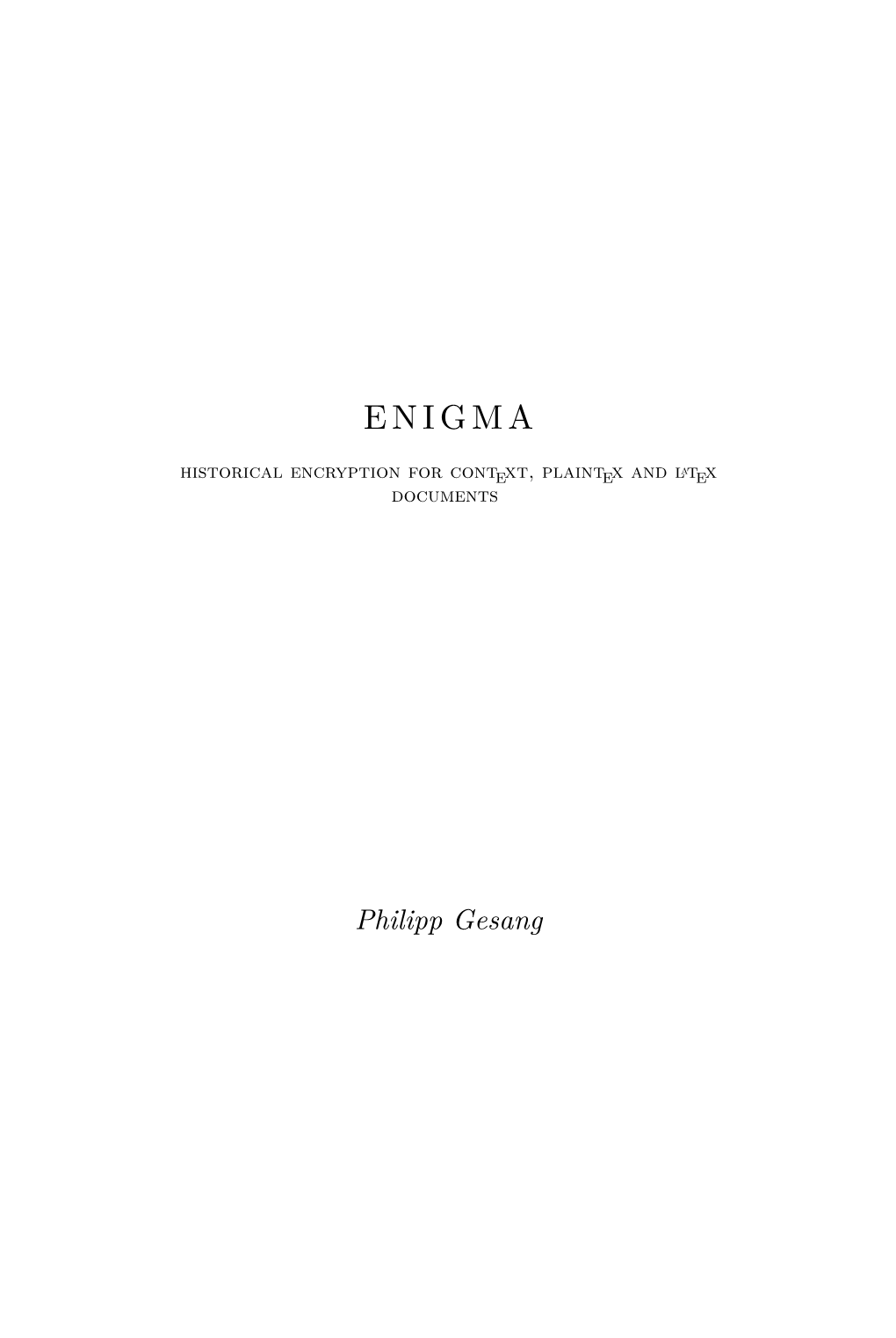 ENIGMA Historical Encryption for Context, Plaintex and Latex Documents