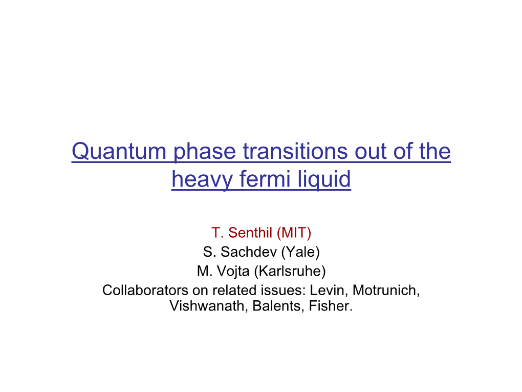 Quantum Phase Transitions out of the Heavy Fermi Liquid