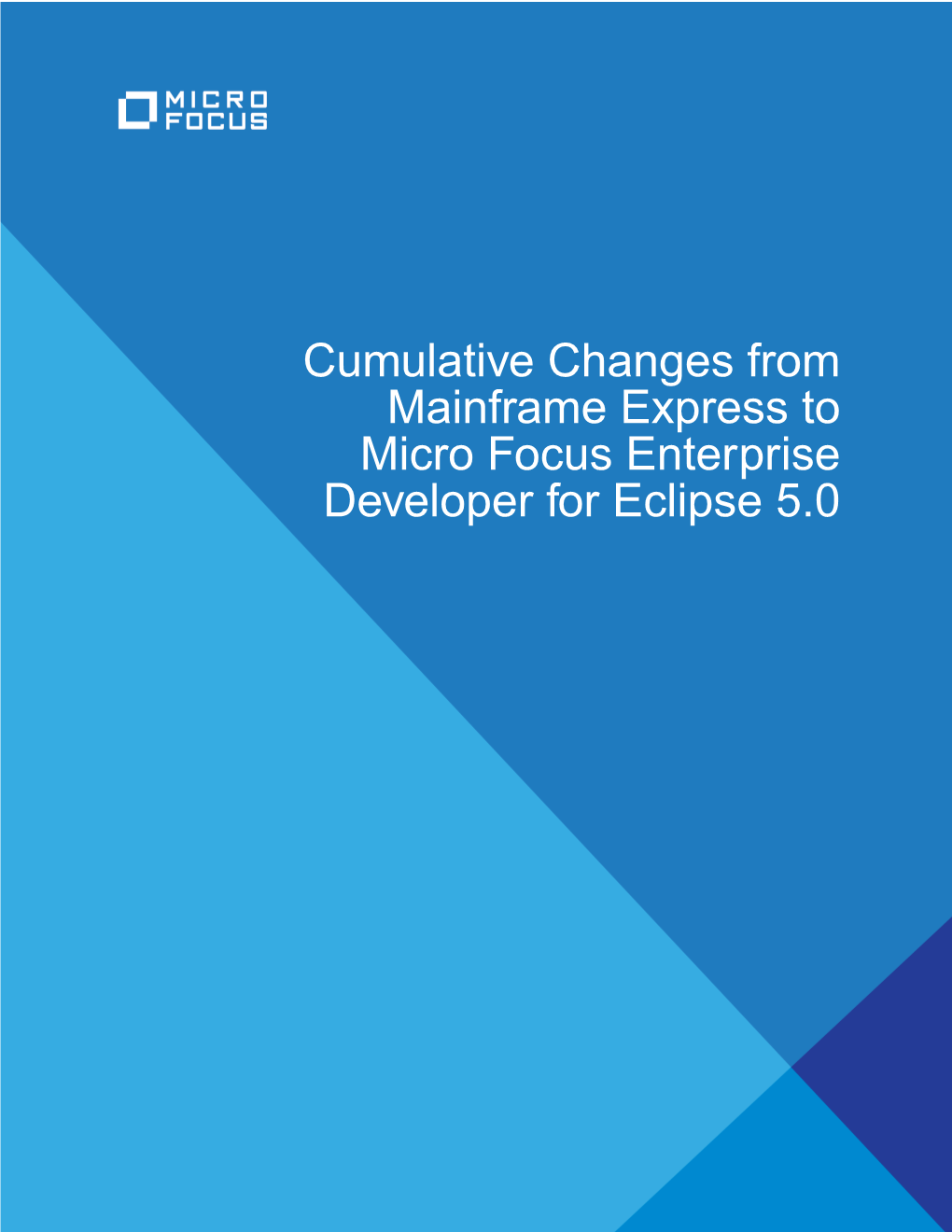 Cumulative Changes from Mainframe Express to Enterprise Developer for Eclipse