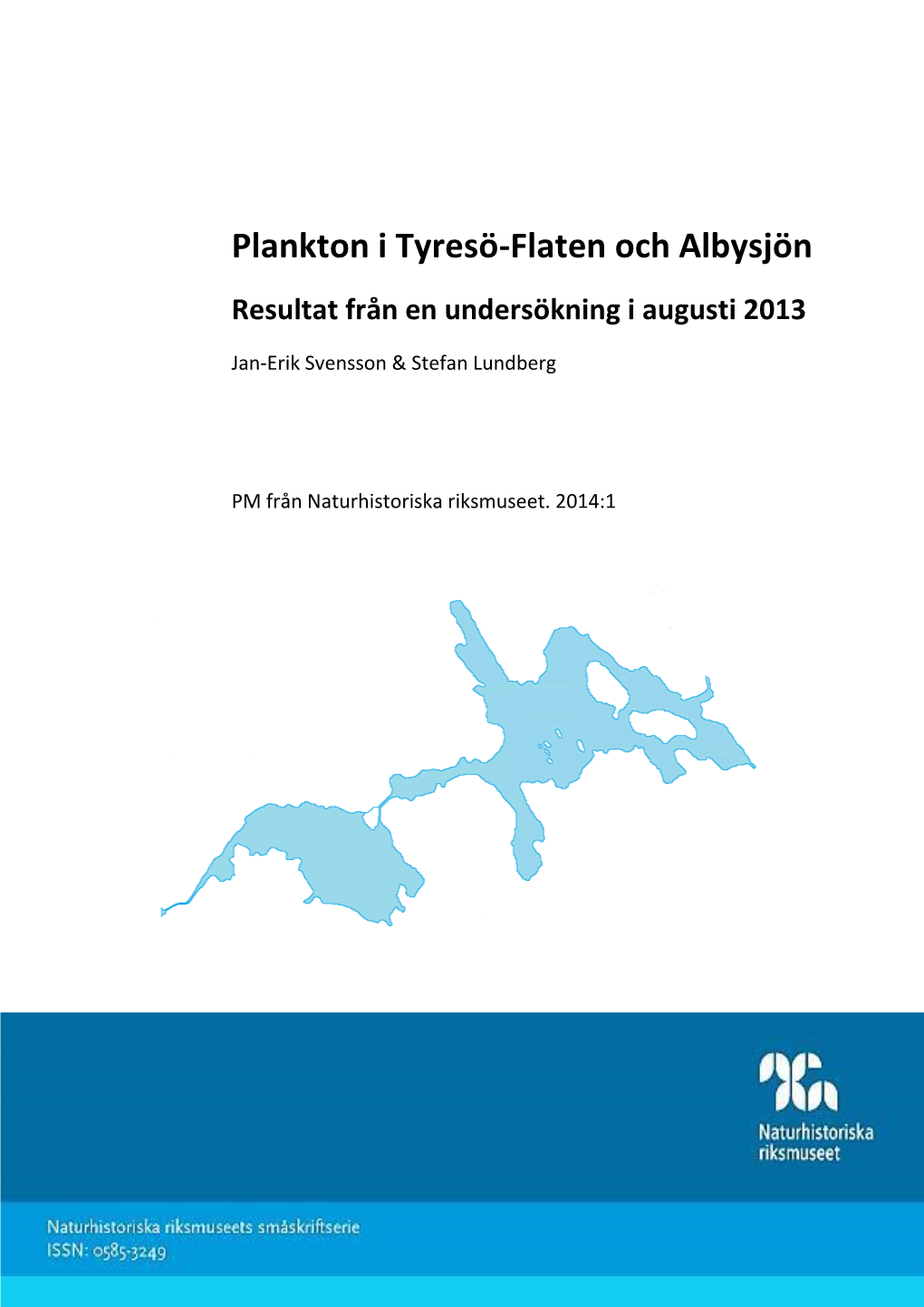 Plankton I Tyresö-Flaten Och Albysjön Resultat Från En Undersökning I Augusti 2013