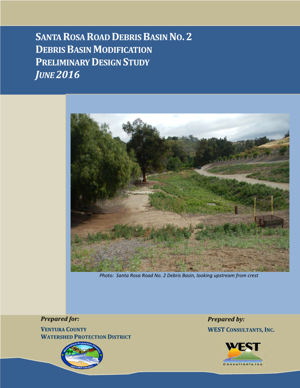 Santa Rosa Road Debris Basin No. 2 Debris Basin Modification Preliminary Design Study June 2016