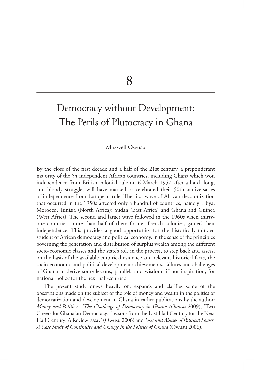 Democracy Without Development: the Perils of Plutocracy in Ghana