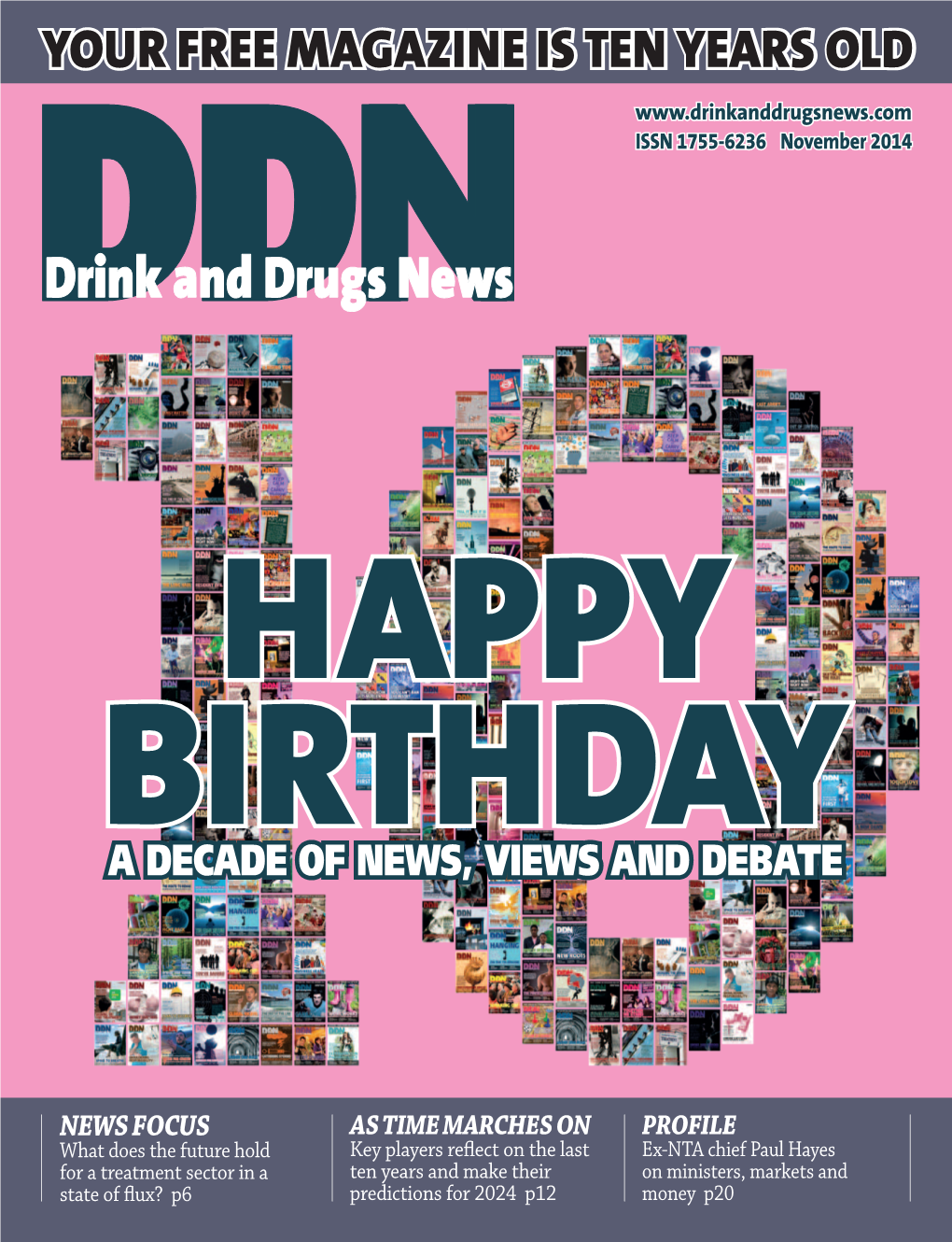 YOUR FREE MAGAZINE IS TEN YEARS OLD ISSN 1755-6236 November 2014
