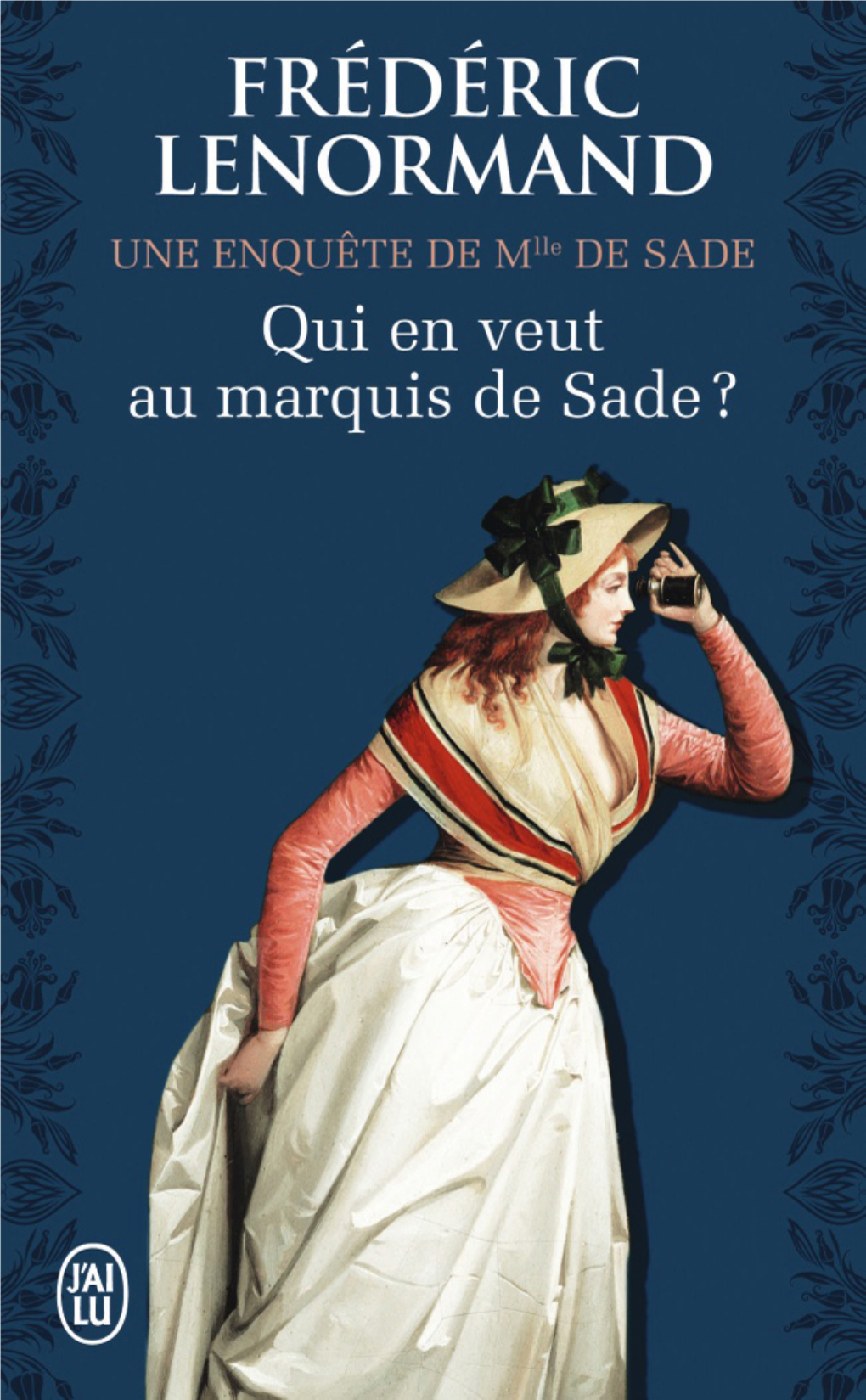 Qui En Veut Au Marquis De Sade ? DU MÊME AUTEUR