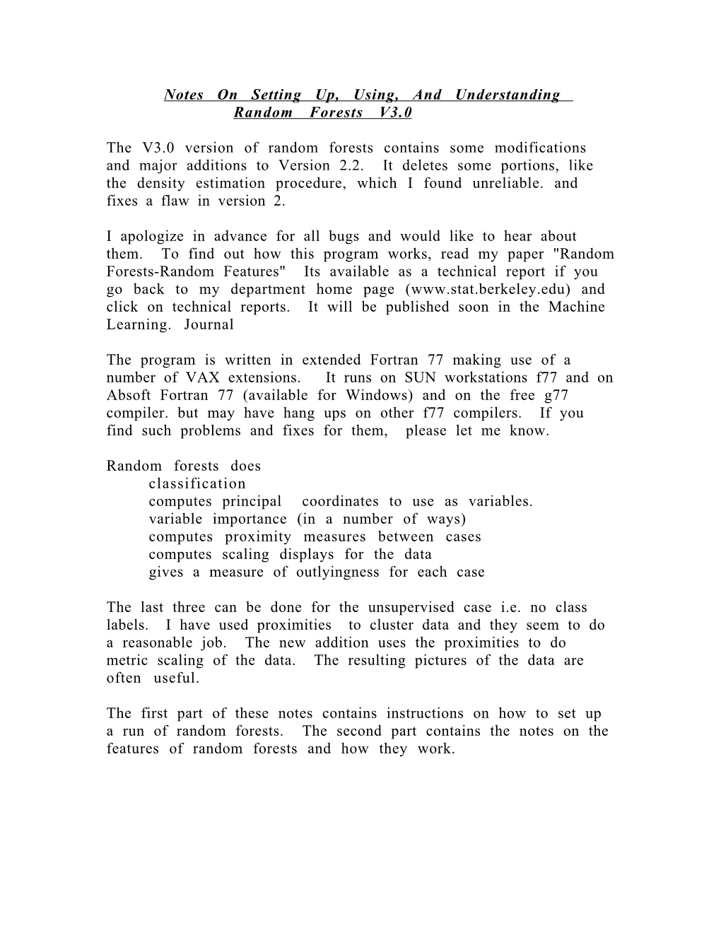 Notes on Setting Up, Using, and Understanding Random Forests V3.0 the V3.0 Version of Random Forests Contains Some Modifications