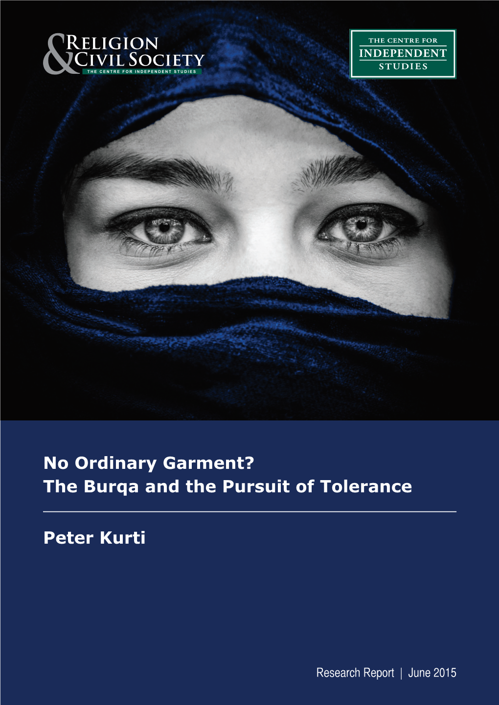 Peter Kurti No Ordinary Garment? the Burqa and the Pursuit of Tolerance