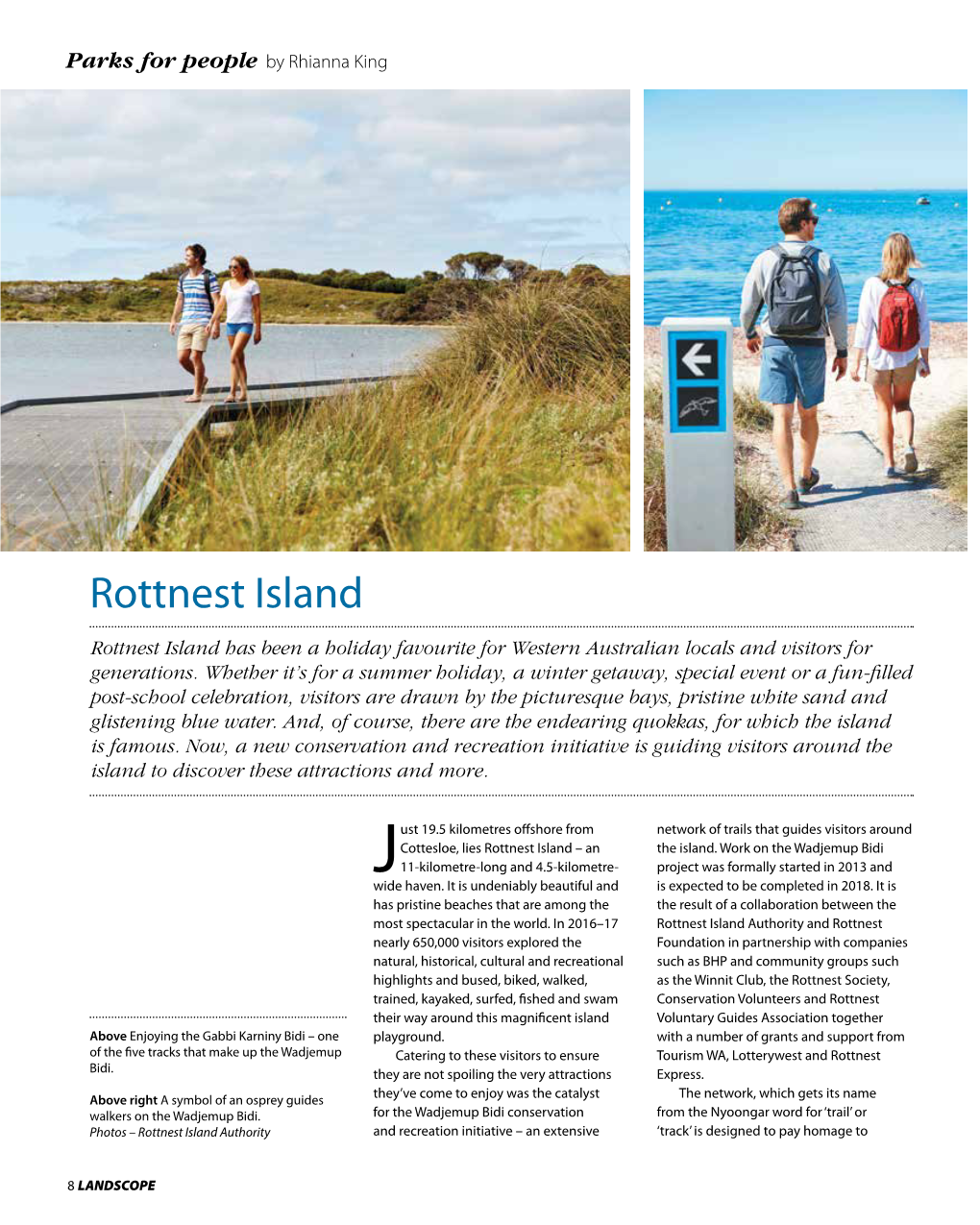 Rottnest Island Rottnest Island Has Been a Holiday Favourite for Western Australian Locals and Visitors for Generations