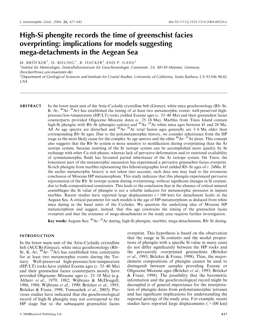 High-Si Phengite Records the Time of Greenschist Facies Overprinting: Implications for Models Suggesting Mega-Detachments in the Aegean Sea