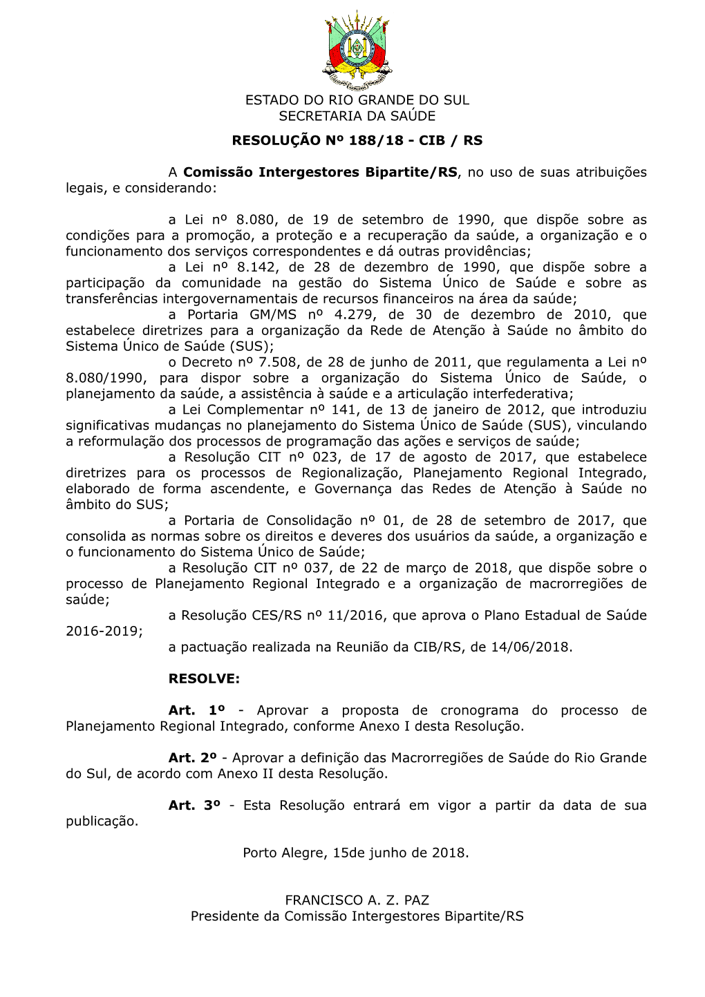 Estado Do Rio Grande Do Sul Secretaria Da Saúde Resolução Nº 188/18