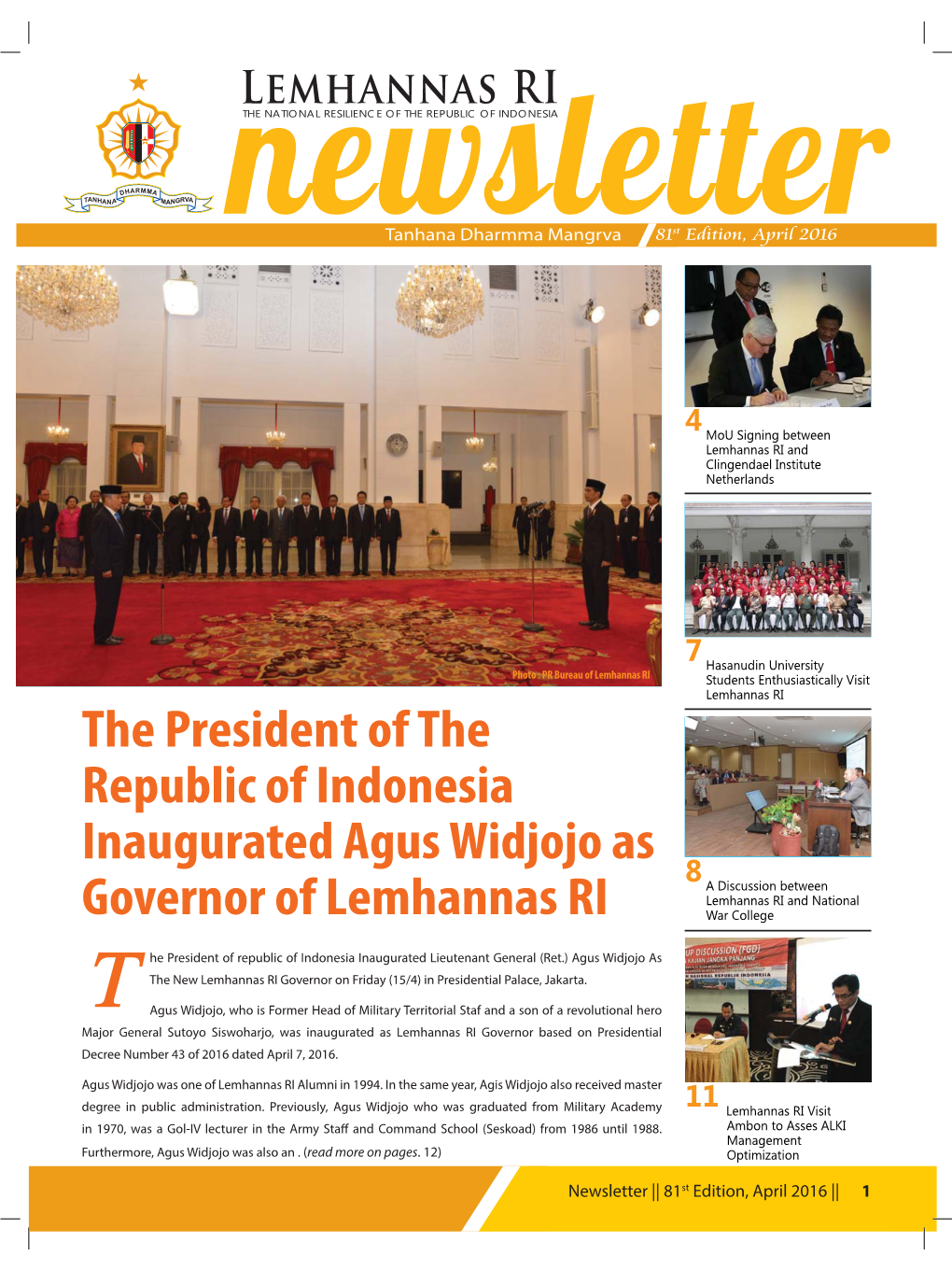 Newsletterthe NATIONAL RESILIENCE of the REPUBLIC of INDONESIA Tanhana Dharmma Mangrva 81St Edition, April 2016