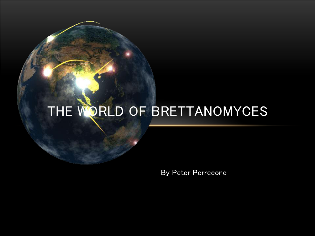 The World of Brettanomyces