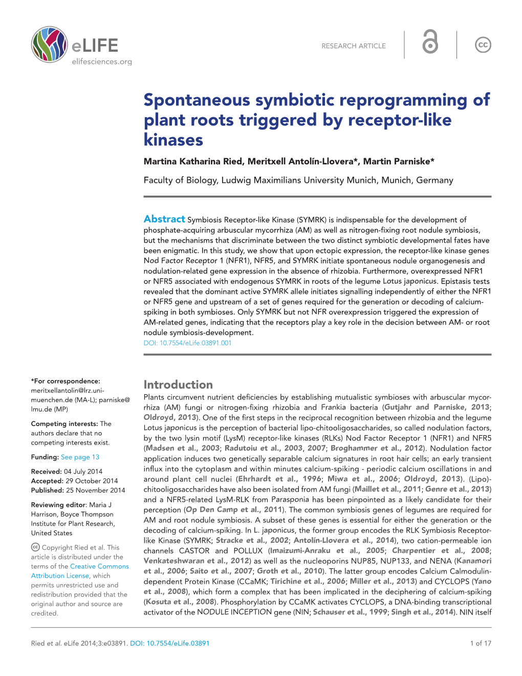 Spontaneous Symbiotic Reprogramming of Plant Roots Triggered by Receptor-Like Kinases Martina Katharina Ried, Meritxell Antolín-Llovera*, Martin Parniske*