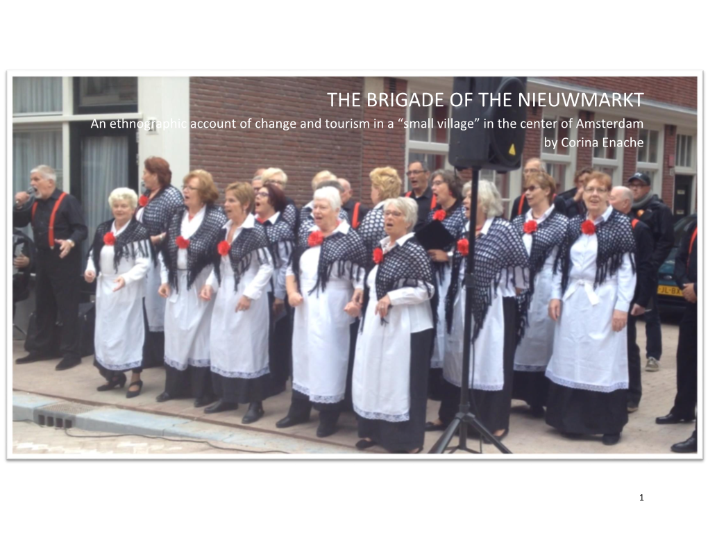 THE BRIGADE of the NIEUWMARKT an Ethnographic Account of Change and Tourism in a “Small Village” in the Center of Amsterdam by Corina Enache