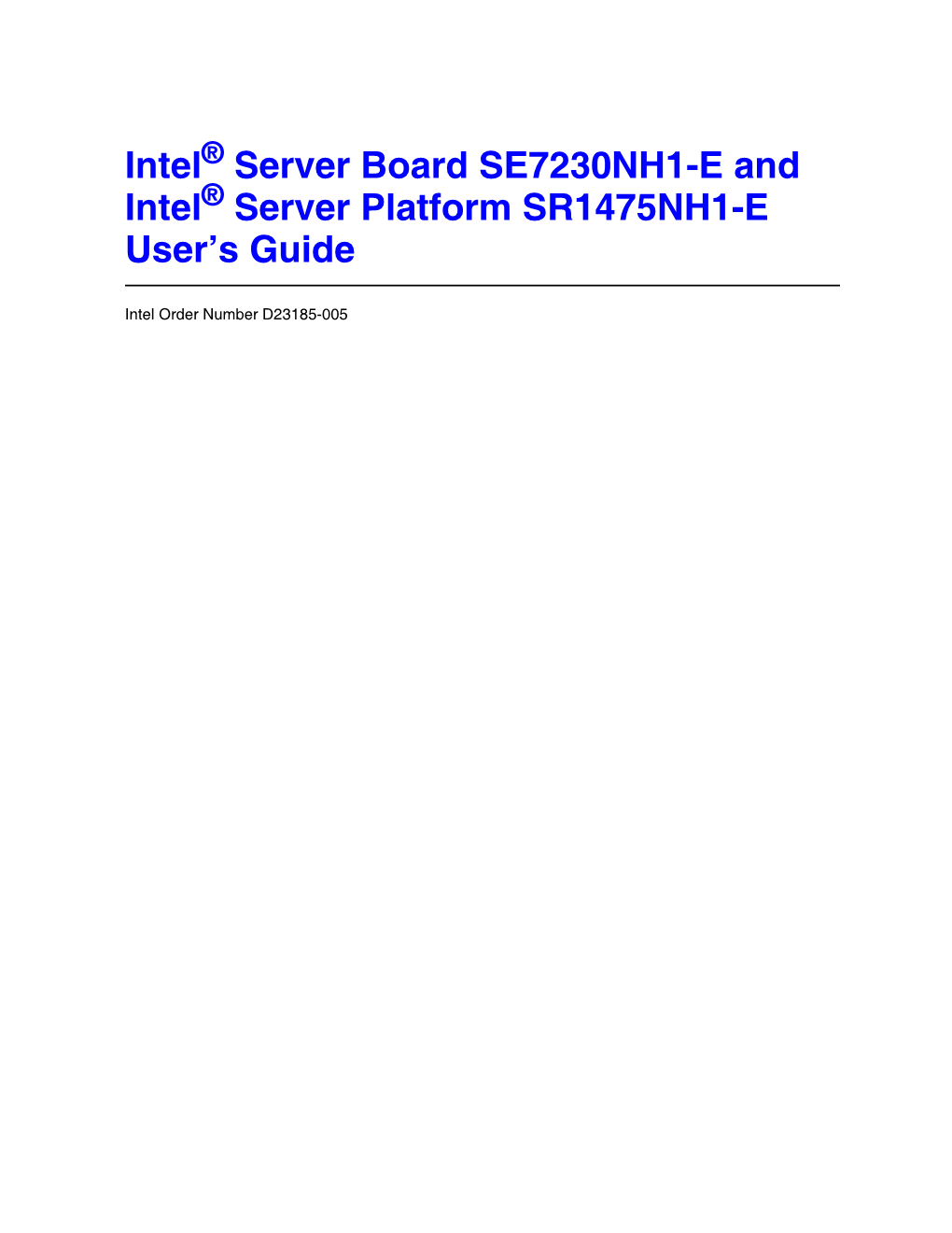 Intel Server Board SE7230NH1-E and Intel Server Platform SR1475NH1-E