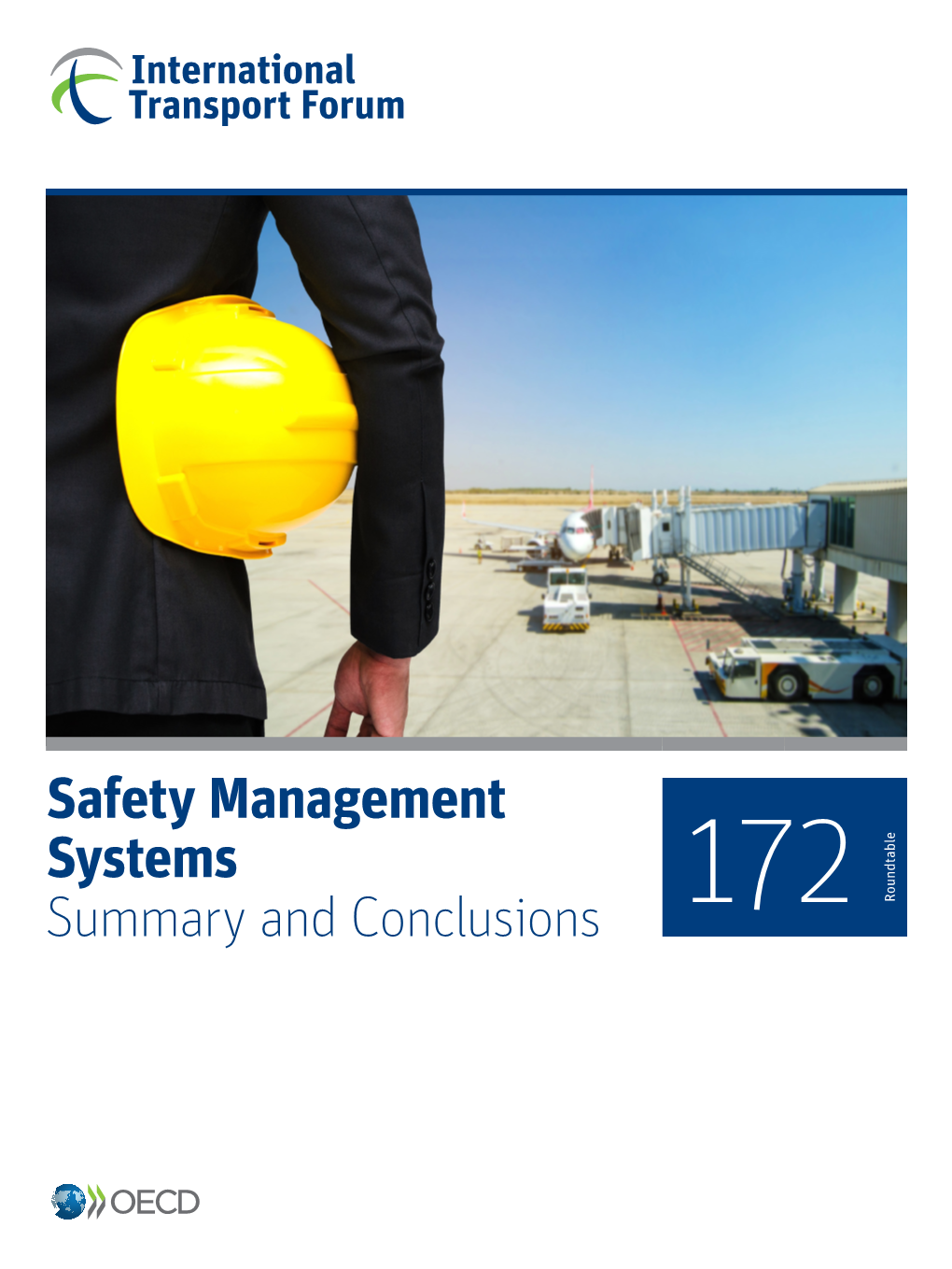 Safety Management Systems Summary and Conclusions 172 Roundtable CPB Corporate Partnership Board