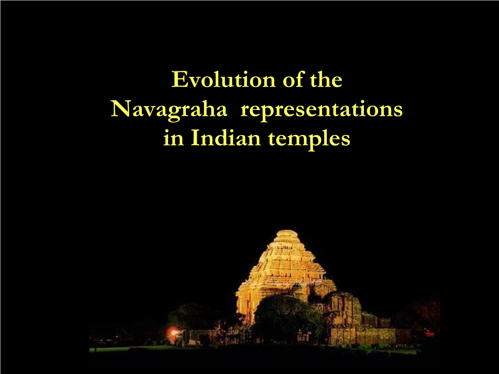 Evolution of the Navagraha Representations in Indian Temples