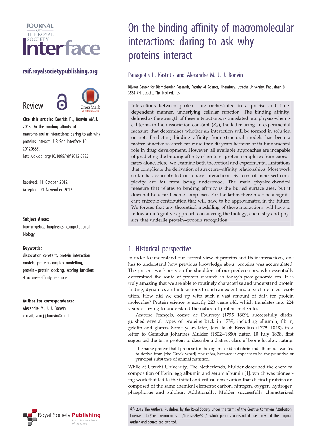 On the Binding Affinity of Macromolecular Interactions: Daring to Ask Why Proteins Interact Rsif.Royalsocietypublishing.Org Panagiotis L