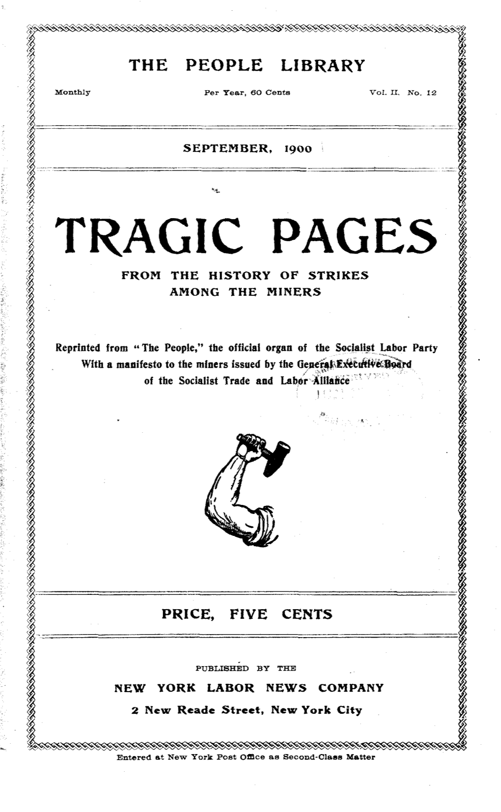 Tragic Pages from the History of Strikes Among the Miners. Reprinted From