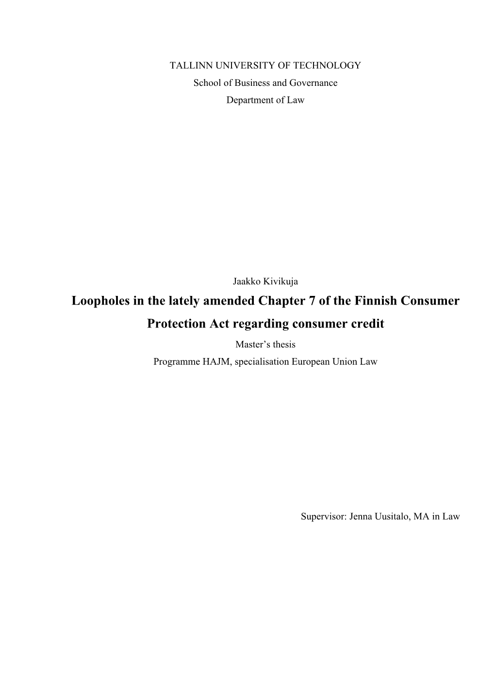 Loopholes in the Lately Amended Chapter 7 of the Finnish Consumer