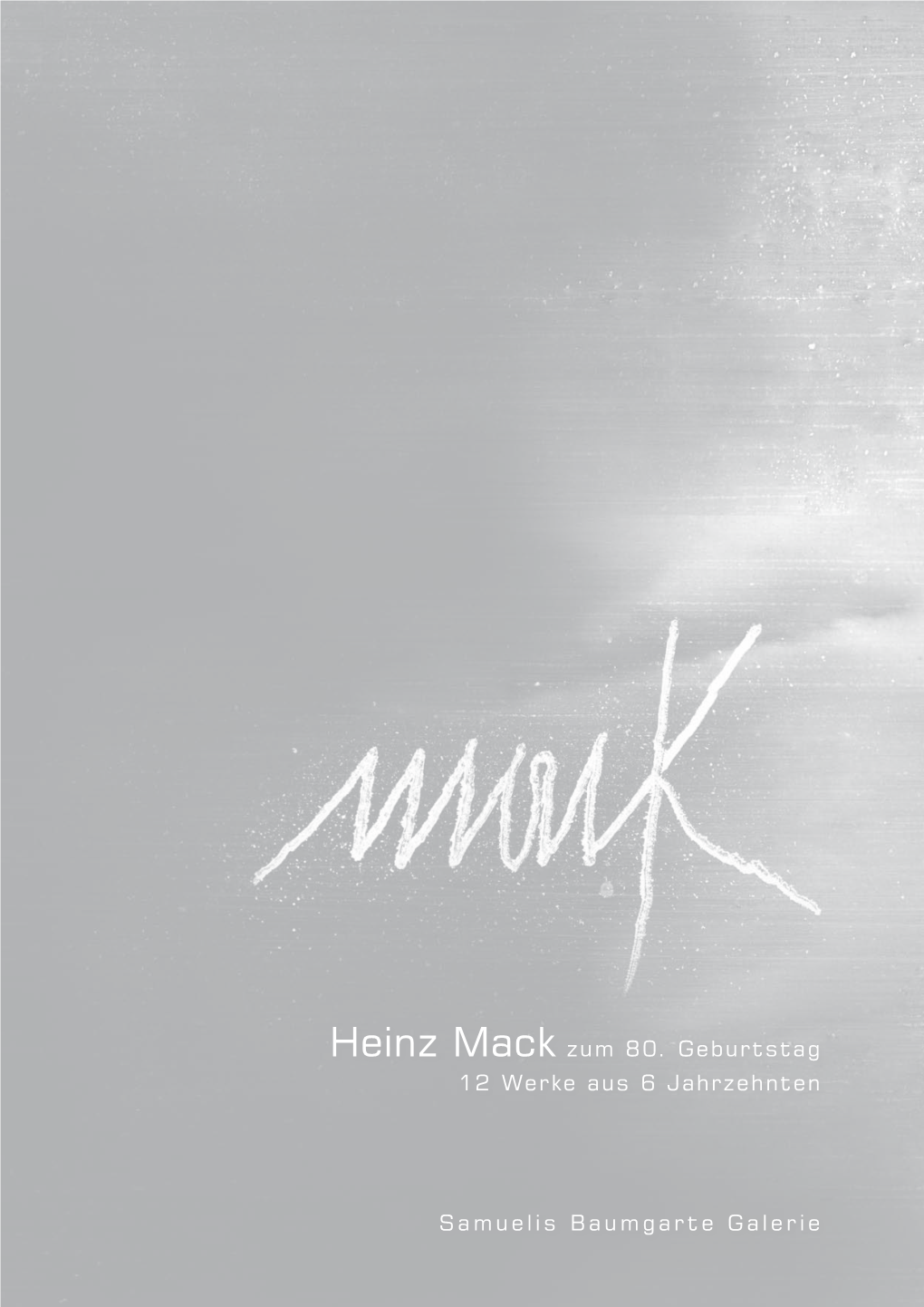Heinz Mack Zum 80. Geburtstag 12 Werke Aus 6 Jahrzehnten