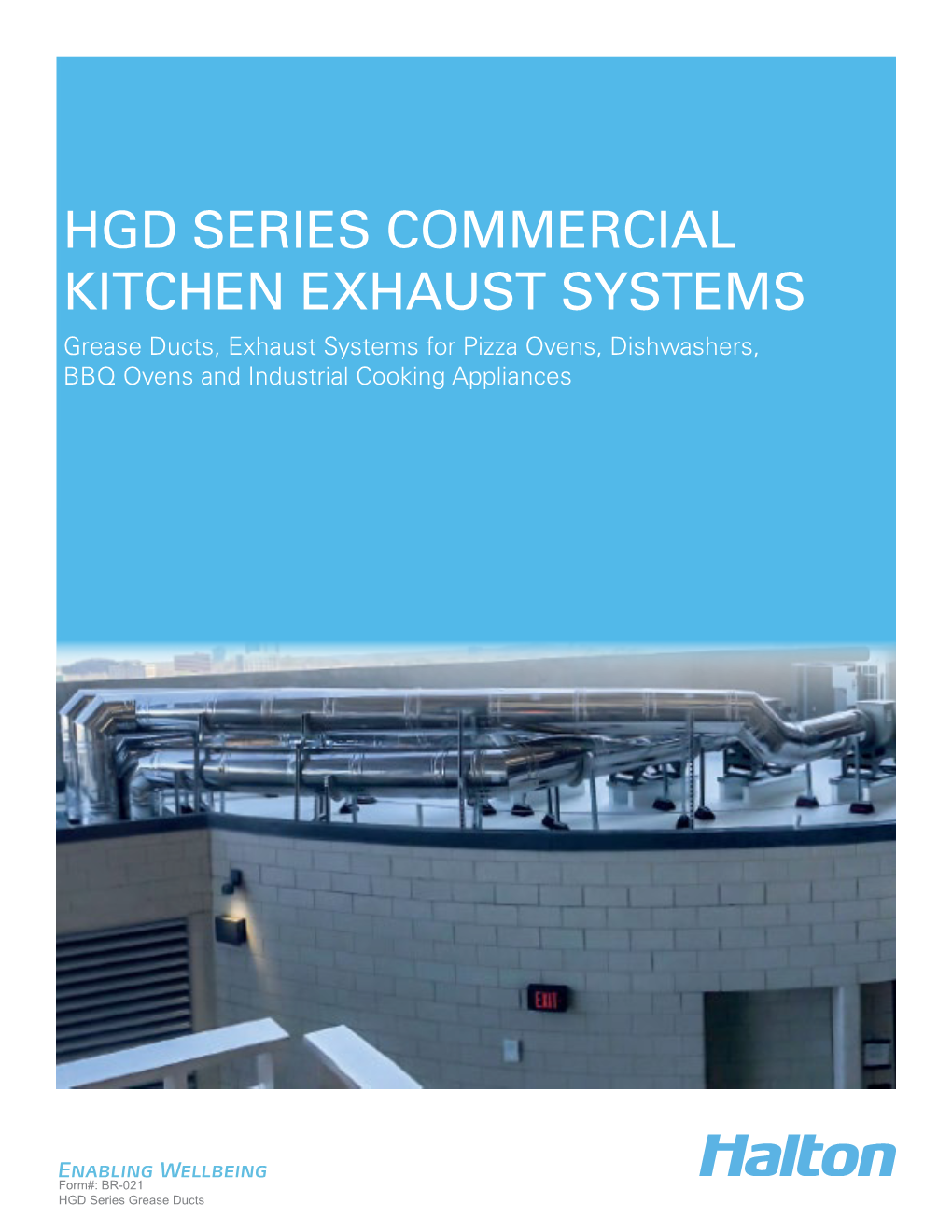 HGD SERIES COMMERCIAL KITCHEN EXHAUST SYSTEMS Grease Ducts, Exhaust Systems for Pizza Ovens, Dishwashers, BBQ Ovens and Industrial Cooking Appliances