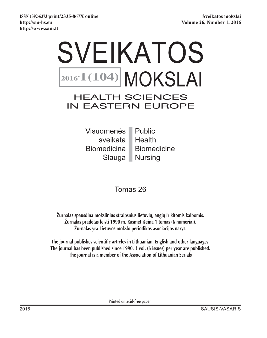 Mokslai Volume 26, Number 1, 2016 SVEIKATOS 2016’1(104) MOKSLAI HEALTH SCIENCES in EASTERN EUROPE