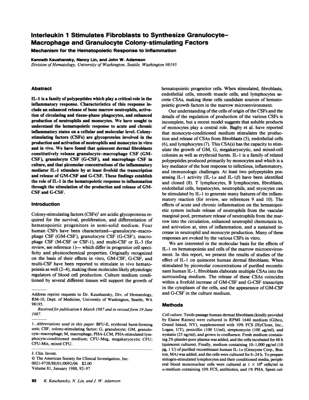 Macrophage and Granulocyte Colony-Stimulating Factors Mechanism for the Hematopoietic Response to Inflammation Kenneth Kaushansky, Nancy Lin, and John W