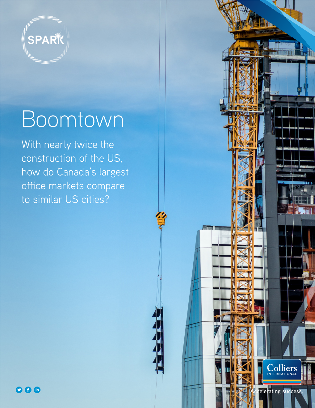 Boomtown with Nearly Twice the Construction of the US, How Do Canada’S Largest Office Markets Compare to Similar US Cities?