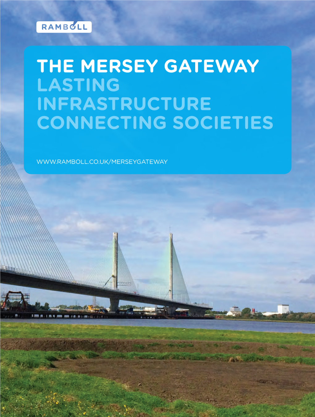 The Mersey Gateway Lasting Infrastructure Connecting Societies